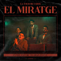 La Tour De Carol, El miratge, Guillem Martín, Pau Velasco, Albert Tarrés, Àlex Brull